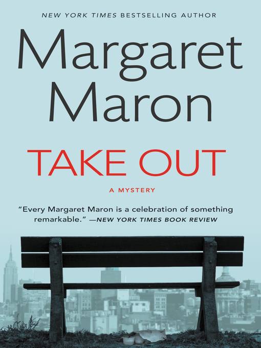 Title details for Take Out by Margaret Maron - Available